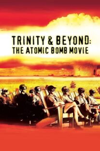 دانلود مستند Trinity and Beyond: The Atomic Bomb Movie 1995381200-1151378958