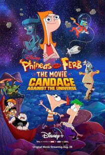 دانلود انیمیشن Phineas and Ferb the Movie: Candace Against the Universe 2020383601-1397007748