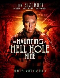 دانلود فیلم The Haunting of Hell Hole Mine 2023383938-202465