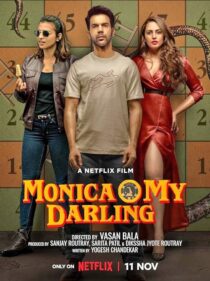دانلود فیلم هندی Monica, O My Darling 2022383553-1355022319
