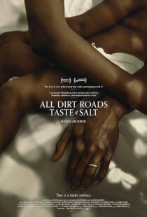 دانلود فیلم All Dirt Roads Taste of Salt 2023384918-1125676771