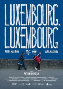 دانلود فیلم Luxembourg, Luxembourg 2022384983-876135436