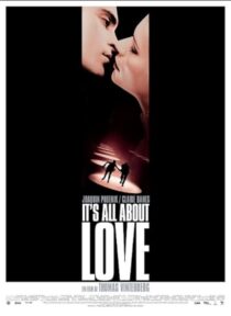 دانلود فیلم It’s All About Love 2003387412-985138391