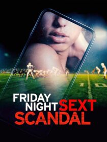 دانلود فیلم Friday Night Sext Scandal 2024392056-1890209821
