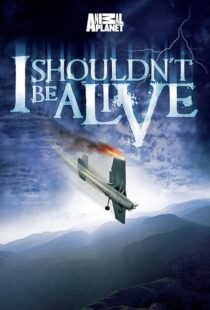 دانلود سریال I Shouldn’t Be Alive388883-1113347277
