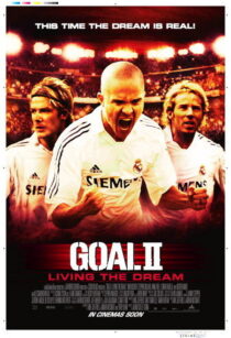 دانلود فیلم Goal II: Living the Dream 2007393252-983522074