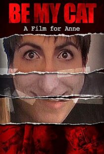 دانلود فیلم Be My Cat: A Film for Anne 2015389870-696821271