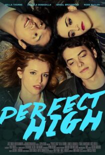 دانلود فیلم Perfect High 2015394298-1893629125
