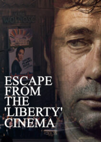 دانلود فیلم Escape from the ‘Liberty’ Cinema 1990394460-1644438285