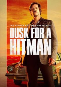 دانلود فیلم Dusk for a Hitman 2023398023-712079499