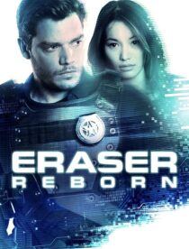 دانلود فیلم Eraser: Reborn 2022397343-866971819