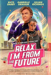 دانلود فیلم Relax, I’m from the Future 2022399873-1630710606