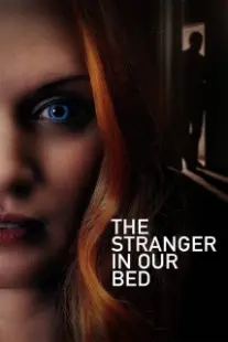 دانلود فیلم The Stranger in Our Bed 2022401861-1223802385
