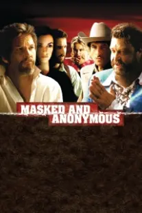 دانلود فیلم Masked and Anonymous 2003402679-74225181