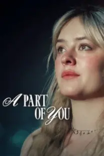 دانلود فیلم A Part of You 2024401934-1083595927
