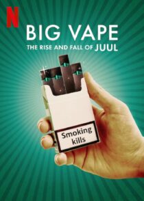 دانلود سریال Big Vape: The Rise and Fall of Juul402078-1338769964