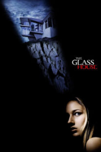 دانلود فیلم The Glass House 2001403222-1813168853