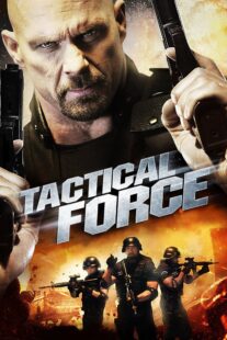 دانلود فیلم Tactical Force 2011405739-547326098
