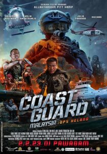 دانلود فیلم Coast Guard Malaysia: Ops Helang 2023403829-1224791782