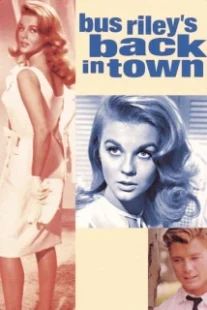 دانلود فیلم Bus Riley’s Back in Town 1965407967-131100620