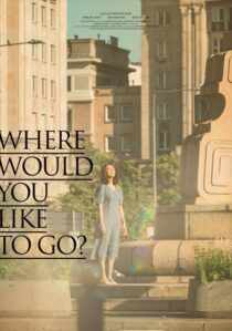 دانلود فیلم کره‌ای Where Would You Like to Go? 2023407475-768819514