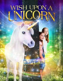 دانلود فیلم Wish Upon a Unicorn 2020407232-1264132498