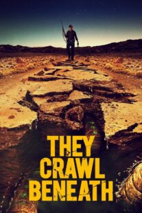 دانلود فیلم They Crawl Beneath 2022406254-1657693989