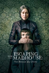 دانلود فیلم Escaping the Madhouse: The Nellie Bly Story 2019406394-1327155880
