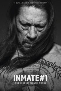 دانلود مستند Inmate #1: The Rise of Danny Trejo 2019408986-1137644862