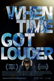 دانلود فیلم When Time Got Louder 2022410323-910422570