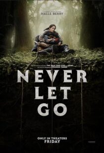 دانلود فیلم Never Let Go 2024411630-2008658537