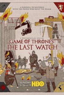 دانلود مستند Game of Thrones: The Last Watch 2019412904-1989730918