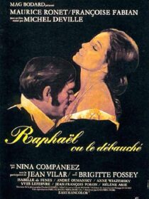 دانلود فیلم Raphael or the Debauched One (Raphaël ou le débauché) 1971412446-1388268094