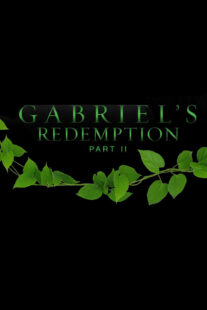 دانلود فیلم Gabriel’s Redemption: Part Two 2023414716-1925250872