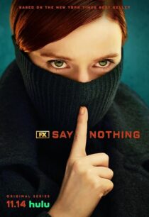 دانلود سریال Say Nothing414460-428660982