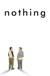 دانلود فیلم Nothing 2003414659-1782301440