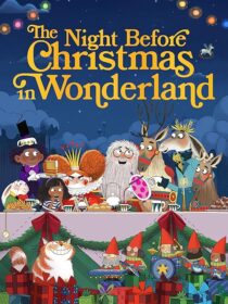دانلود انیمیشن The Night Before Christmas in Wonderland 2024416963-1832587056