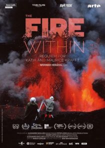 دانلود مستند The Fire Within: A Requiem for Katia and Maurice Krafft 2022418362-641109897