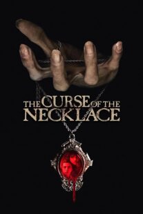 دانلود فیلم The Curse of the Necklace 2024417566-531009232