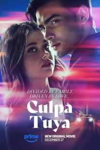 دانلود فیلم Culpa Tuya (Your Fault) 2024418321-73263375