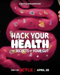 دانلود مستند Hack Your Health: The Secrets of Your Gut 2024420431-2066221271