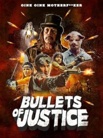 دانلود فیلم Bullets of Justice 2019419301-359914665