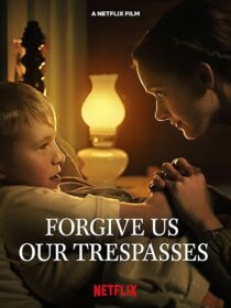 دانلود فیلم کوتاه Forgive Us Our Trespasses 2022421782-1909377819