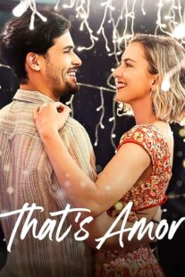 دانلود فیلم That’s Amor 2022420671-563388079