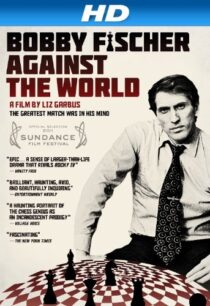 دانلود مستند Bobby Fischer Against the World 2011425049-1237717628