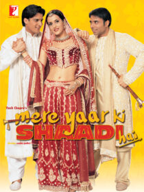 دانلود فیلم هندی Mere Yaar Ki Shaadi Hai 2002424371-661686475