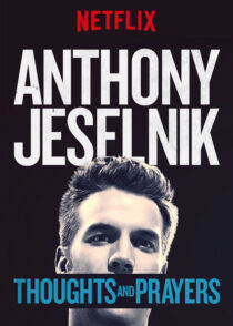 دانلود استندآپ کمدی Anthony Jeselnik: Thoughts and Prayers 2015423346-1004740426