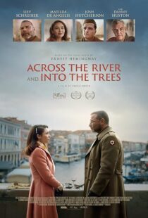 دانلود فیلم Across the River and Into the Trees 2022422803-699230690