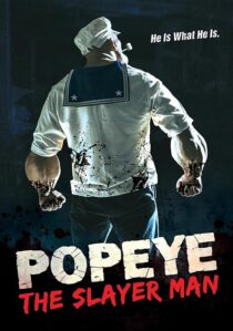دانلود فیلم Popeye: The Slayer Man 2025427474-1255728416