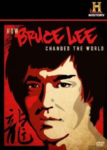 دانلود  مستند How Bruce Lee Changed the World 2009426814-475012944